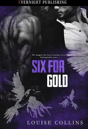 Six for Gold by Louise Collins