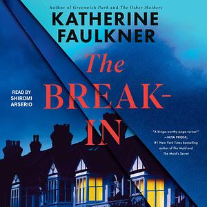 The Break-In by Katherine Faulkner