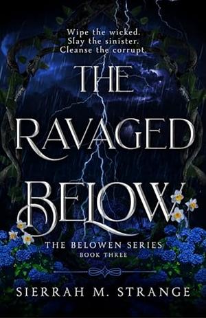 The Ravaged Below by Sierrah M. Strange