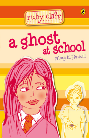 A Ghost at School by Mary K. Pershall