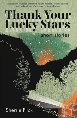 Thank Your Lucky Stars by Sherrie Flick