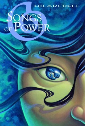 Songs of Power by Hilari Bell