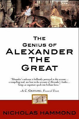 The Genius of Alexander the Great by N. G. L. Hammond