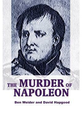 The Murder of Napoleon by Ben Weider