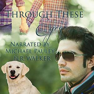 Through These Eyes by N.R. Walker