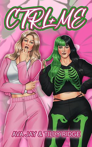 CRL + ME  by Tilly Ridge, Ava Jay