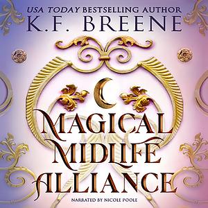 Magical Midlife Alliance  by K.F. Breene