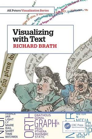 Visualizing with Text by Richard Brath