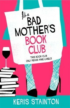 The Bad Mothers' Book Club by Keris Stainton
