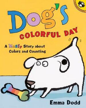 Dog's Colorful Day: A Messy Story about Colors and Counting by Emma Dodd