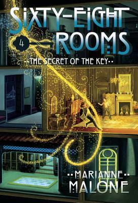 The Secret of the Key: A Sixty-Eight Rooms Adventure by Marianne Malone