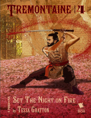 Set the Night on Fire by Tessa Gratton, Ellen Kushner