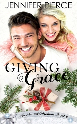 Giving Grace by Jennifer Pierce