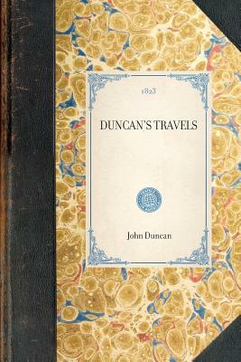 Duncan's Travels: Through Part of the United States and Canada in 1818 and 1819 (Volume 2) by John Duncan