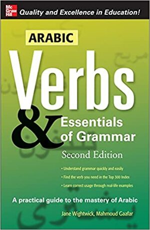 Arabic Verbs & Essentials of Grammar by Jane Wightwick, Mahmoud Gaafar