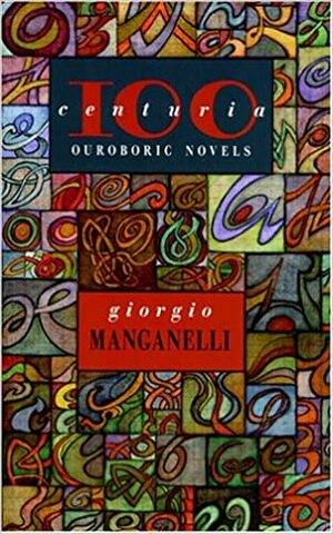 Centuria. Sto krótkich powieści rzek by Giorgio Manganelli