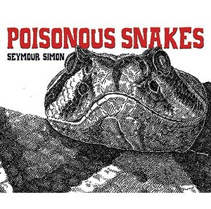 Poisonous Snakes by Seymour Simon