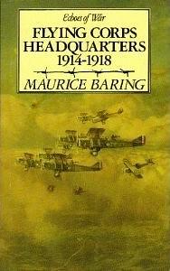 Flying Corps Headquarters, 1914-1918 by Maurice Baring