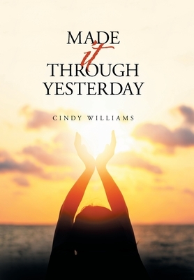 Made It Through Yesterday by Cindy Williams