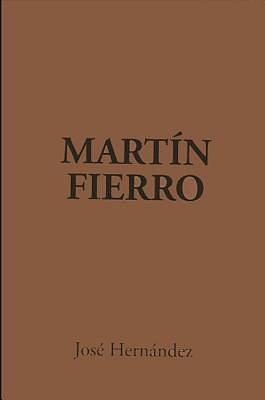 Martin Fierro by José Hernández