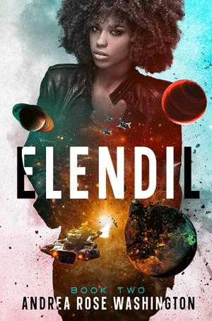 Elendil Book 2: The Journey by Andrea Rose Washington