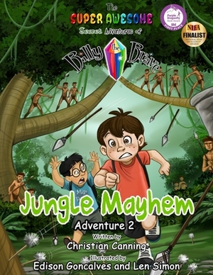 The Super Awesome Secret Adventures of Billy the Brave: Jungle Mayhem by Christian Canning