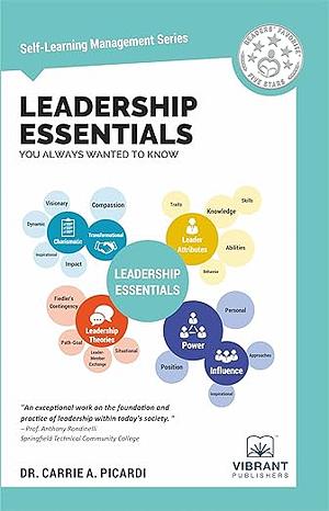 Leadership Essentials You Always Wanted To Know by Vibrant Publishers, Carrie Picardi