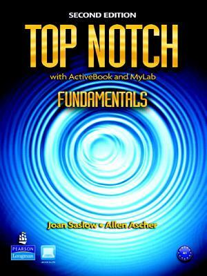 Mylab English: Top Notch Fundamentals (Student Access Code) by Joan Saslow, Allen Ascher