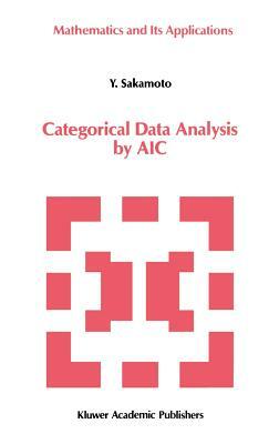 Categorical Data Analysis by Aic by Y. Sakamoto