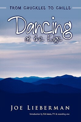 Dancing at the Edge: From Chuckles to Chills by Joe Lieberman