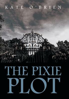 The Pixie Plot by Kate O'Brien