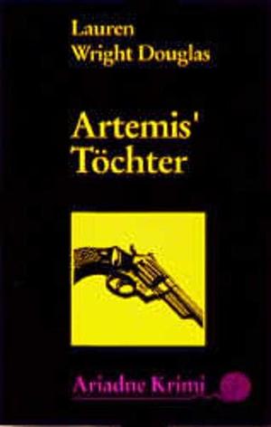Artemis' Töchter by Eva Stäbler, Lauren Wright Douglas