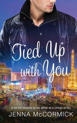 Tied Up with You by Jenna McCormick