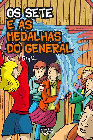 Os Sete e as Medalhas do General by Enid Blyton