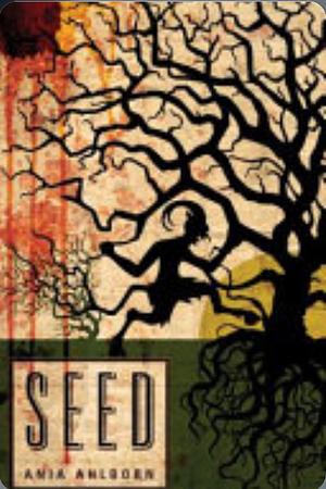 The seed  by Ania Ahlborn