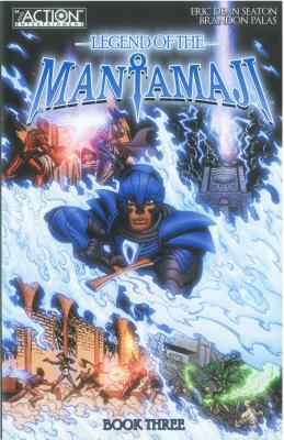 Legend of the Mantamaji Book Three by Eric Dean Seaton