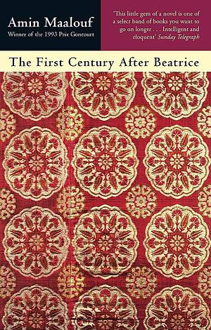 The First Century After Beatrice by Amin Maalouf