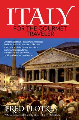 Italy for the Gourmet Travel by Fred Plotkin