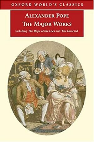 The Major Works by Pat Rogers, Alexander Pope