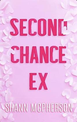 Second Chance Ex by Shann McPherson