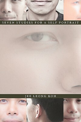 Seven Studies for a Self Portrait by Jee Leong Koh