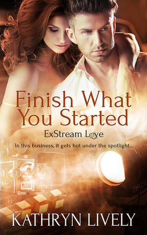 Finish What You Started by Kathryn Lively