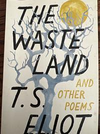 The Waste Land and other poems by T S (Thomas Stearns) 1888-1 Eliot