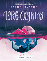 Lore Olympus: Volume Eight by Rachel Smythe