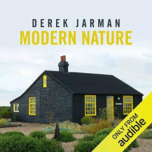 Modern Nature: Journals, 1989 - 1990  by Derek Jarman