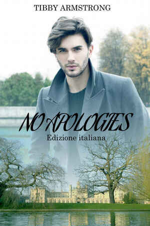 No Apologies by Tibby Armstrong
