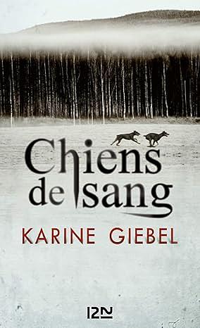 Chiens de sang by Karine Giebel