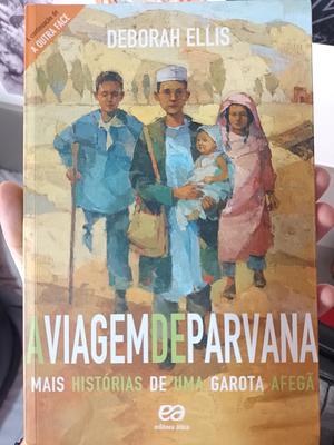 A viagem de Parvana - Mais histórias de uma garota afegã by Deborah Ellis