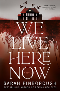 We Live Here Now by Sarah Pinborough