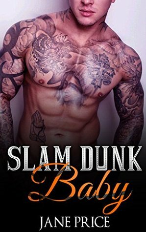 Slam Dunk Baby by Jane Price